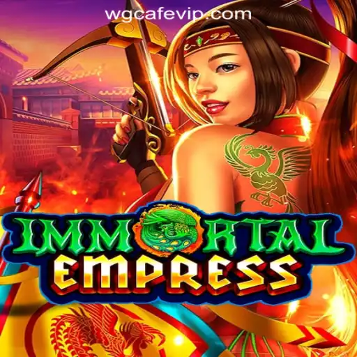 Immortal Empress: Dive into the Legendary World of Strategy and Adventure