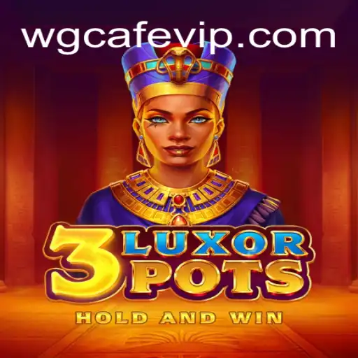 Exploring the Thrills of 3LuxorPots